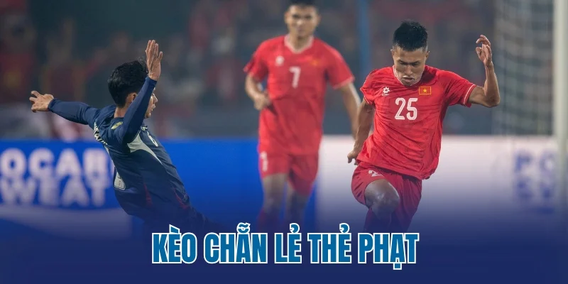 Kèo chẵn lẻ thẻ phạt