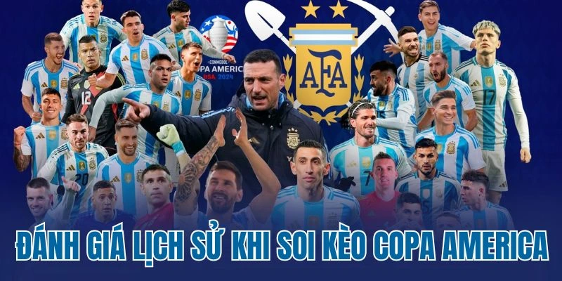 Đánh giá lịch sử khi soi kèo Copa America