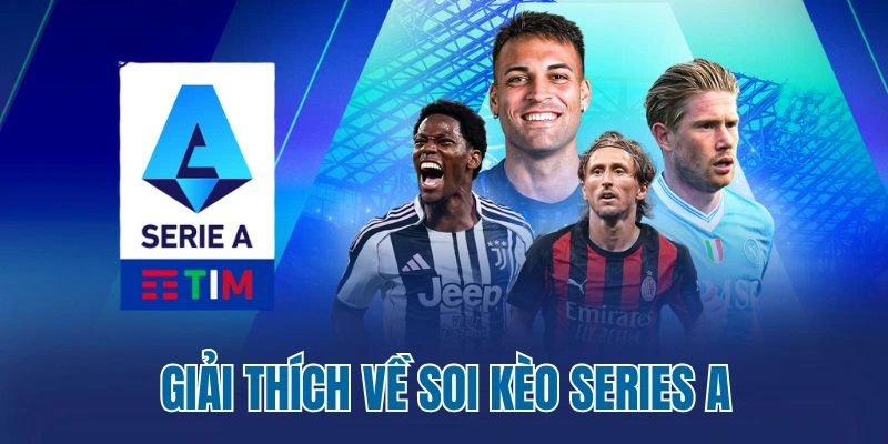 Giải thích về soi kèo Series A
