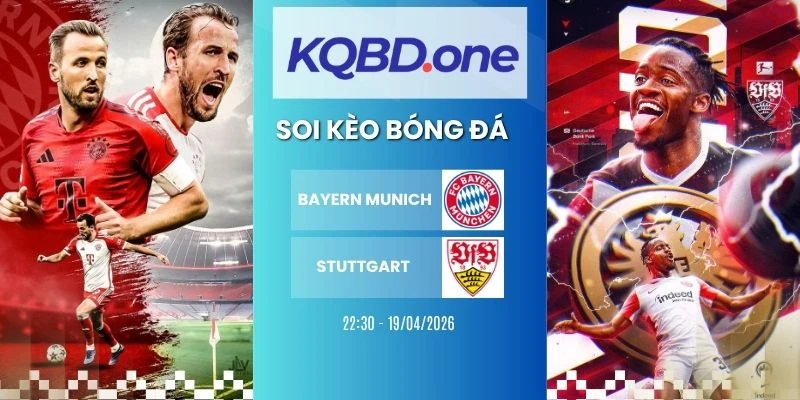 Soi kèo Bayern Munich vs Stuttgart - Bundesliga, 19/04/2024
