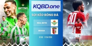 Soi kèo Real Betis vs Braga - C2, 17/04/2026